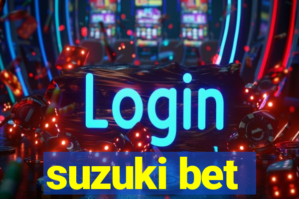 suzuki bet